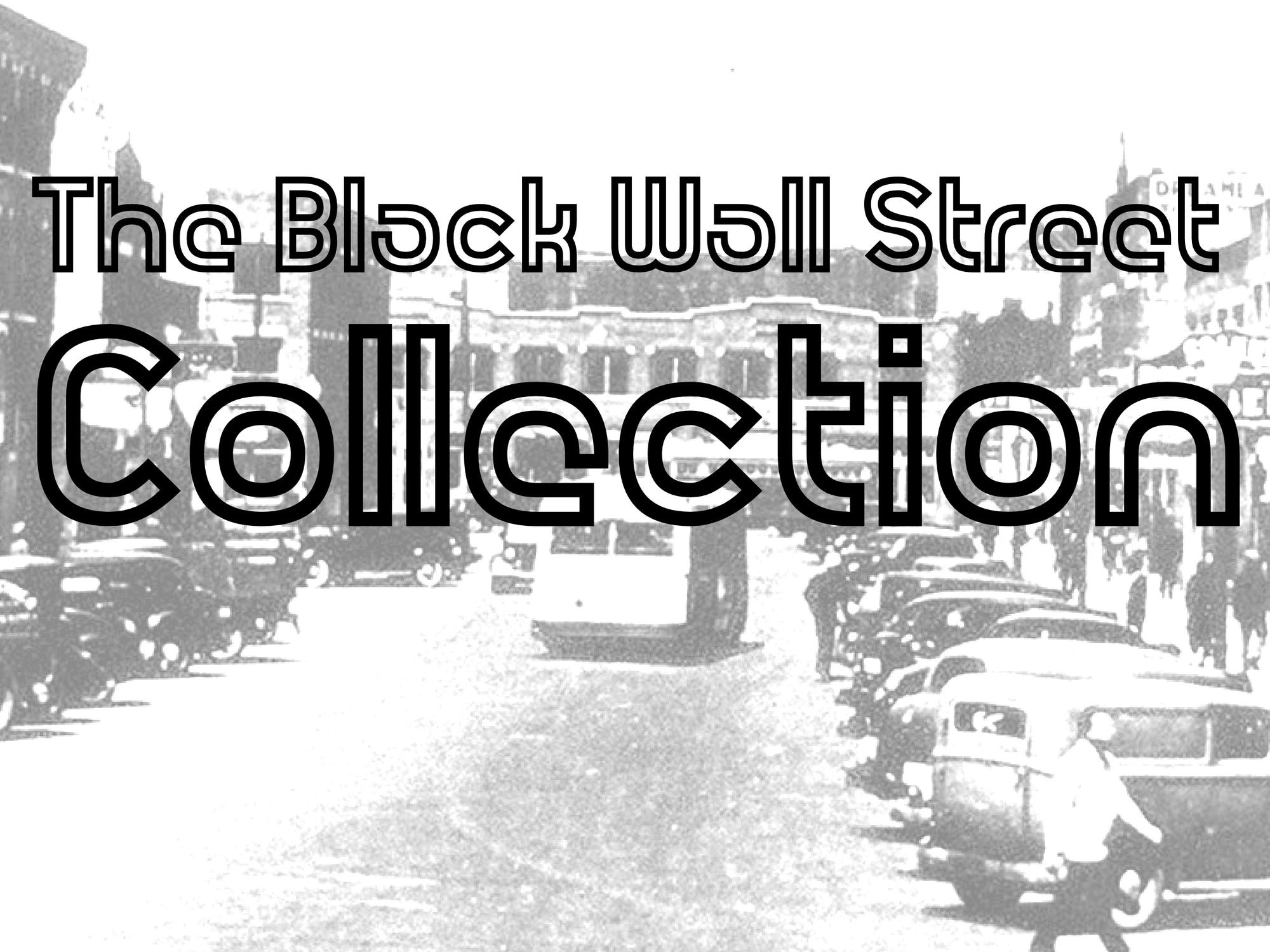 The Black Wall Street Collection