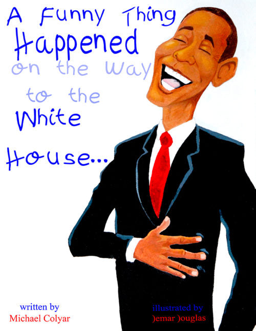 A Funny Thing Happened on the way to the White House